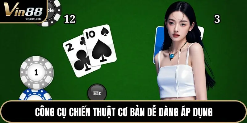 Công cụ chiến thuật cơ bản dễ dàng áp dụng