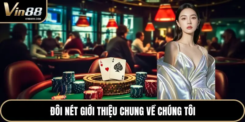 Đôi nét giới thiệu chung về chúng tôi