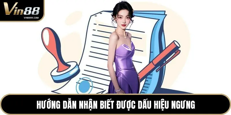 Hướng dẫn nhận biết được dấu hiệu ngưng