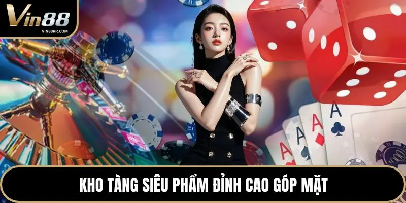 Kho tàng siêu phẩm đỉnh cao góp mặt