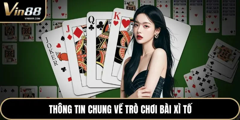 Thông tin chung về trò chơi bài xì tố