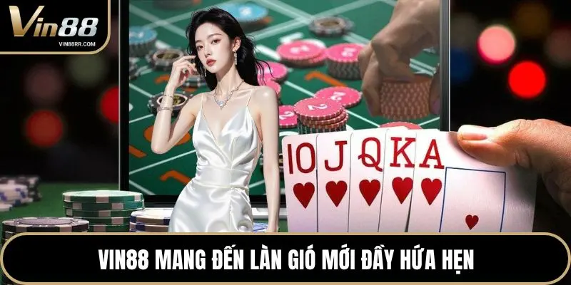 MAX88 mang đến làn gió mới đầy hứa hẹn
